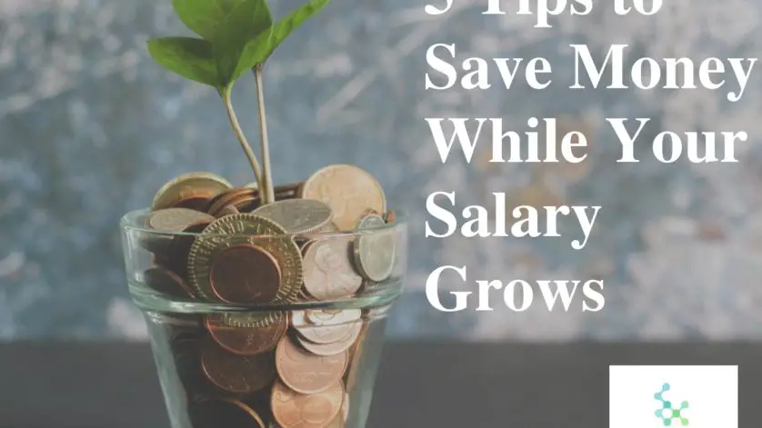 5 Tips to Save Money While Your Salary Grows