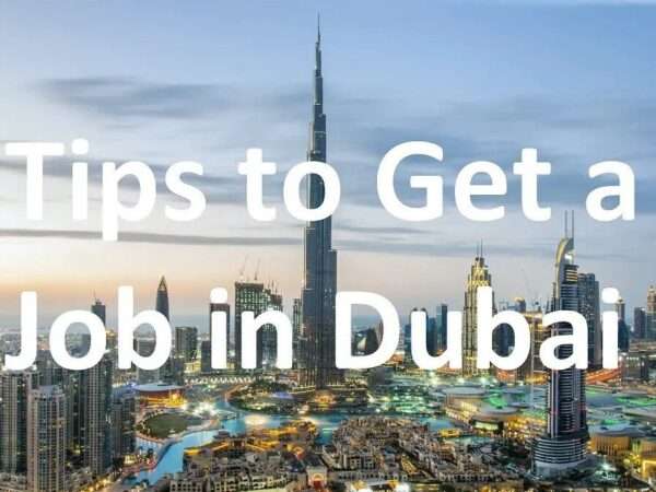 Tips to get a job in Dubai 2023