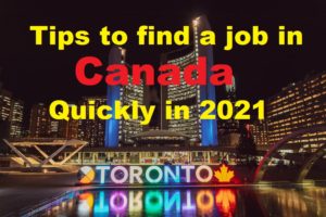4 Tips to find a job in Canada Quickly 2021