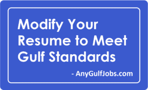 Modify your Resume to meet Gulf standards