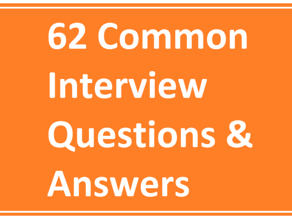 62 Common Interview Questions & Answers