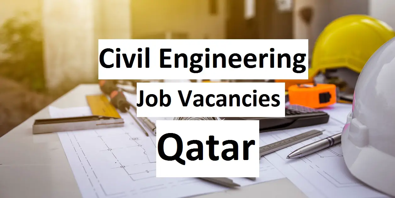 Civil Engineer jobs in Qatar (September 2024)