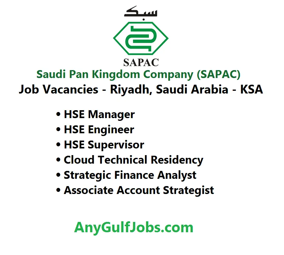 Saudi Pan Kingdom Company (SAPAC) Job Vacancies - Riyadh, Saudi Arabia - KSA