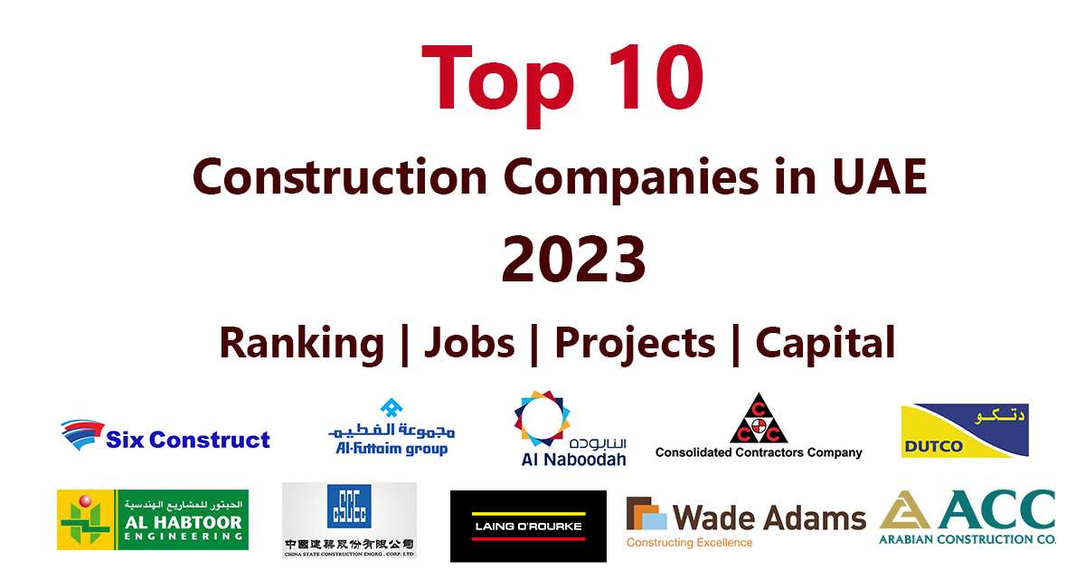 Top 10 Construction And Contracting Companies In Dubai - UAE 2023 - 2024