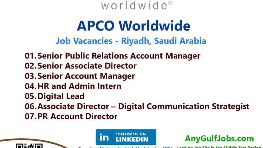 APCO Worldwide Job Vacancies - Riyadh, Saudi Arabia, And Also We are going to describe to you the ways to get a job in APCO Worldwide - Riyadh, Saudi Arabia