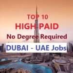 10 High Salary Jobs in Dubai Which Require No College Degree