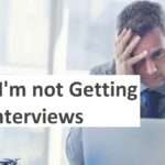 Why I'm not getting job interviews - Reasons and Solutions