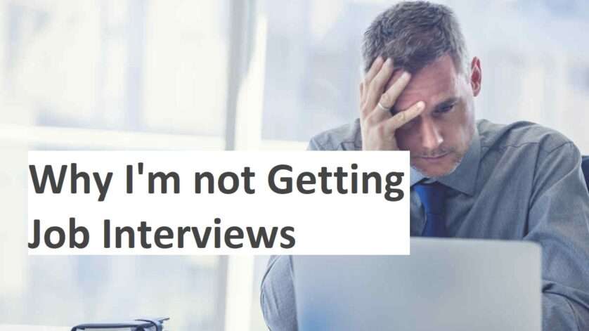 Why I'm not getting job interviews - Reasons and Solutions