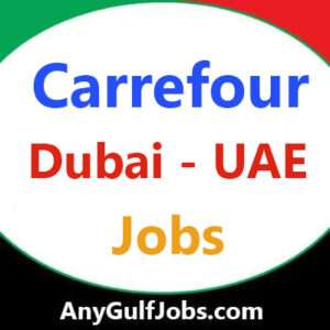 Carrefour Dubai Jobs Vacancies | Carrefour Careers UAE