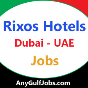 Rixos Hotels Jobs in Dubai - UAE