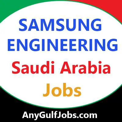 SAMSUNG ENGINEERING Jobs in Saudi Arabia