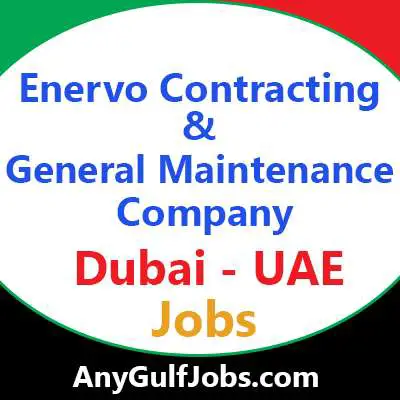 Enervo Contracting & General Maintenance Company Jobs in Dubai