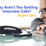 Why Aren't You Getting Interview Calls? (And How to Fix It)
