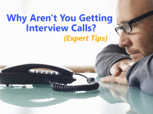 Why Aren't You Getting Interview Calls? (And How to Fix It)
