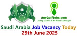 Saudi Arabia Job Vacancy Today - 29th June 2025
