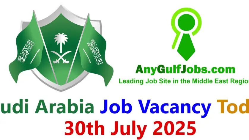 Saudi Arabia Job Vacancy Today - 30th July 2025
