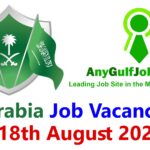 Saudi Arabia Job Vacancy Today - 18th August 2025