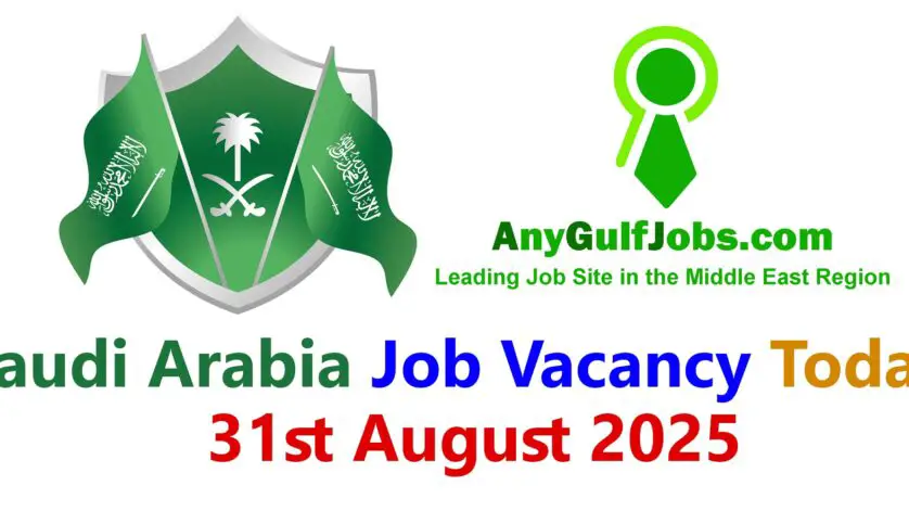 Saudi Arabia Job Vacancy Today - 31st August 2025