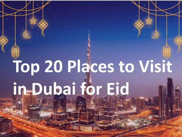 Top 20 Places to Visit in Dubai for Eid